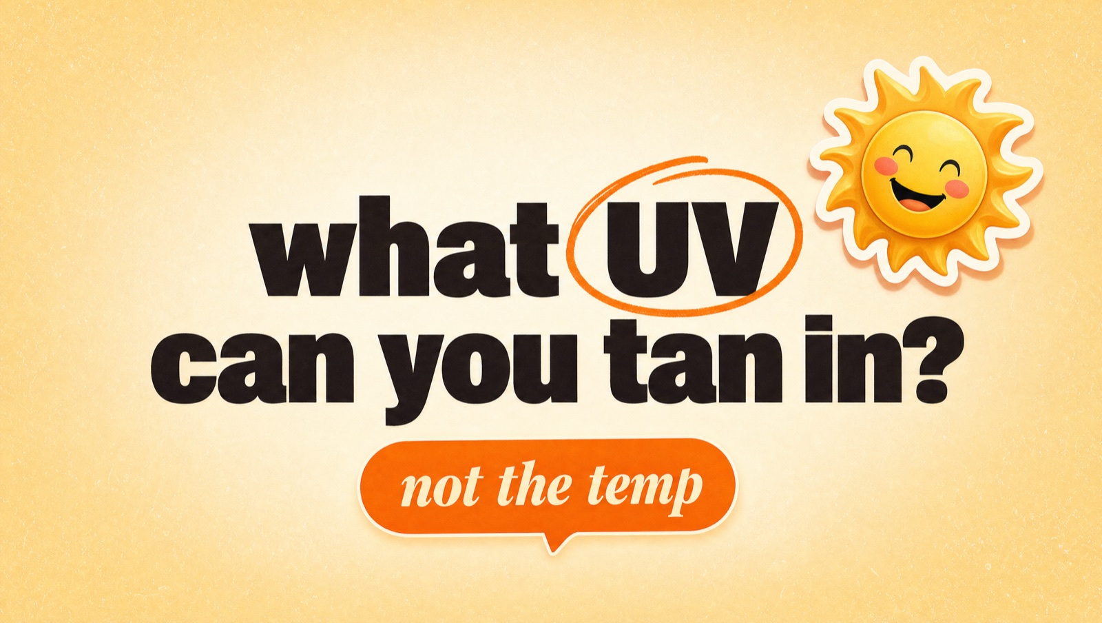 Illustrated header reading: what UV can you tan in?